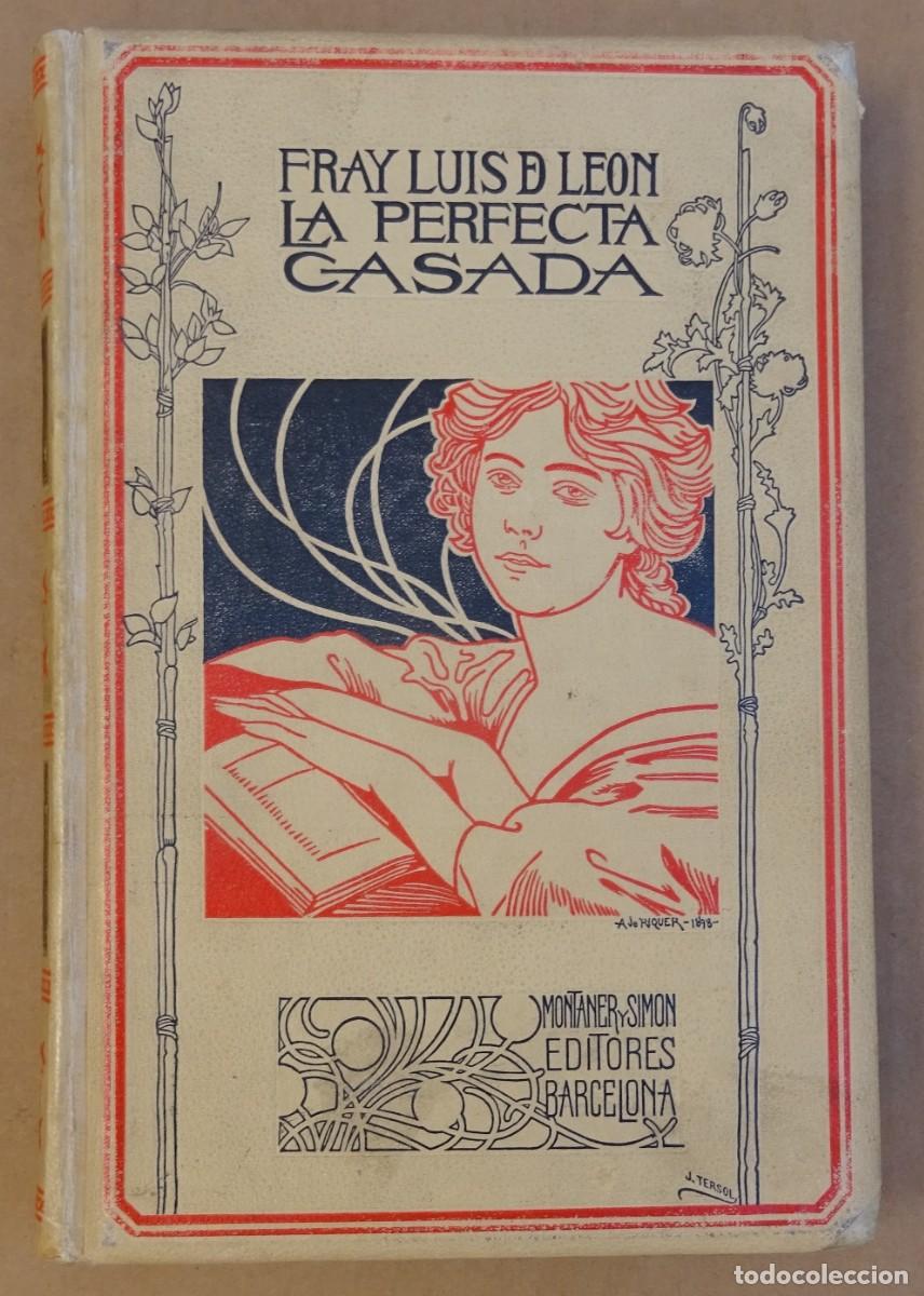 Libros antiguos: FRAY LUIS DE LEON LA PERFECTA CASADA Montaner y Simon Editores Barcelona 1898