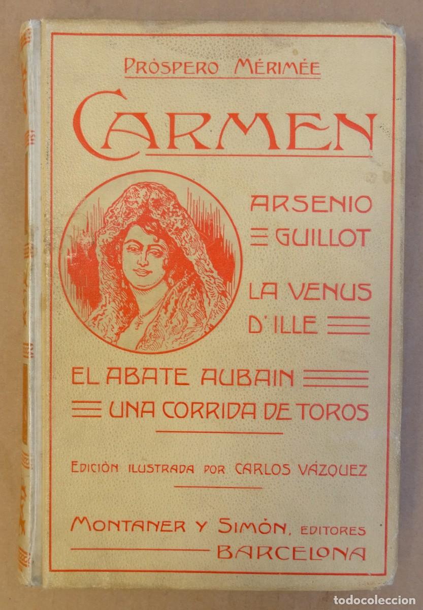 Libros antiguos: CARMEN . PROSPERO MERIMEE. MONTANER Y SIM&Oacute;N Editores Barcelona 1910