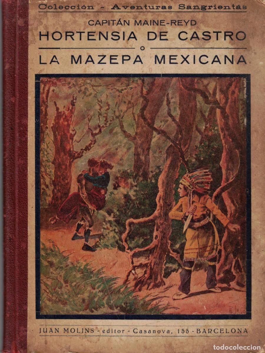 Libros antiguos: :::: LB35 - HORTENSIA DE CASTRO O LA MAZEPA MEXICANA - COLECCION AVENTURAS SANGRIENTAS