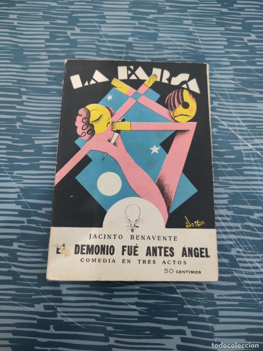Libros antiguos: LA FARSA,A&Ntilde;O II,MAYO 1928,NUM.37,EL DEMONIO FUE ANTES &Aacute;NGEL, JACINTO BENAVENTE,58 P&Aacute;GINAS.