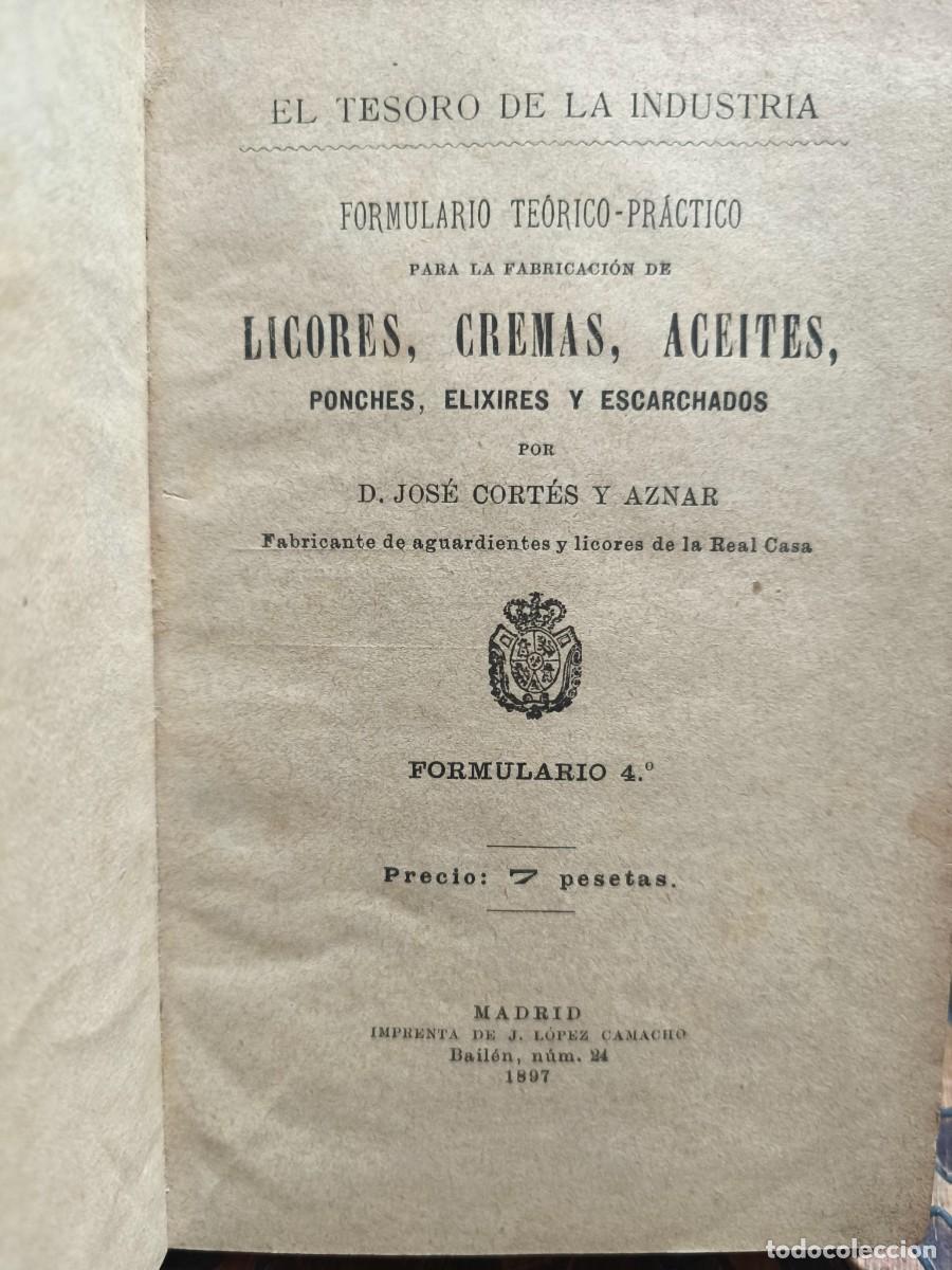 Libros antiguos: Jos&eacute; Cort&eacute;s y Aznar &ndash; Licores, cremas, aceites, ponches, elixires y escarchados &ndash; 1897