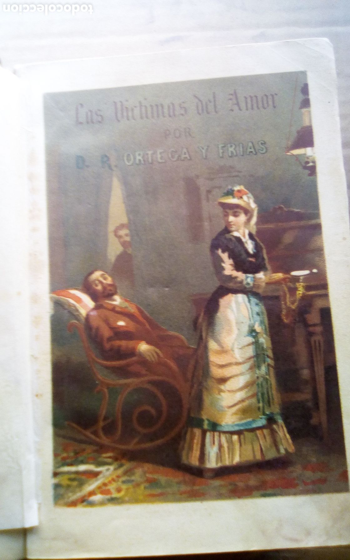Libros antiguos: V&iacute;ctimas del amor (estudio del coraz&oacute;n humano). Novela de costumbres. R Ortega y Fr&iacute;as. Tomo I. 1882