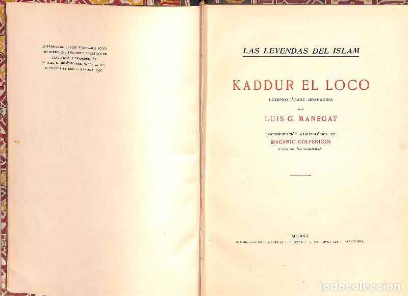Libros antiguos: Las Leyendas del Islam: Kaddur el Loco - Luis G. Manegat - Est. Gr. Thomas - 1920, 4&ordf; ed - Barcelona