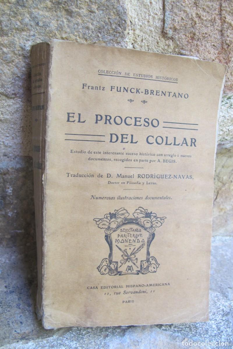 Libros antiguos: EL PROCESO DEL COLLAR. FRANTZ FUNCK-BRENTANO. COLECCION DE ESTUDIOS HISTORICOS