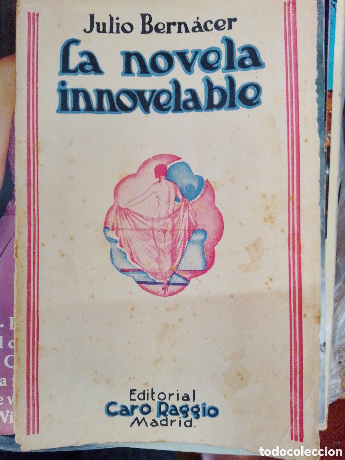 Libros antiguos: LA NOVELA INNOVELABLE. BERNACER, JULIO. CARO RAGGIO. MADRID. 1926
