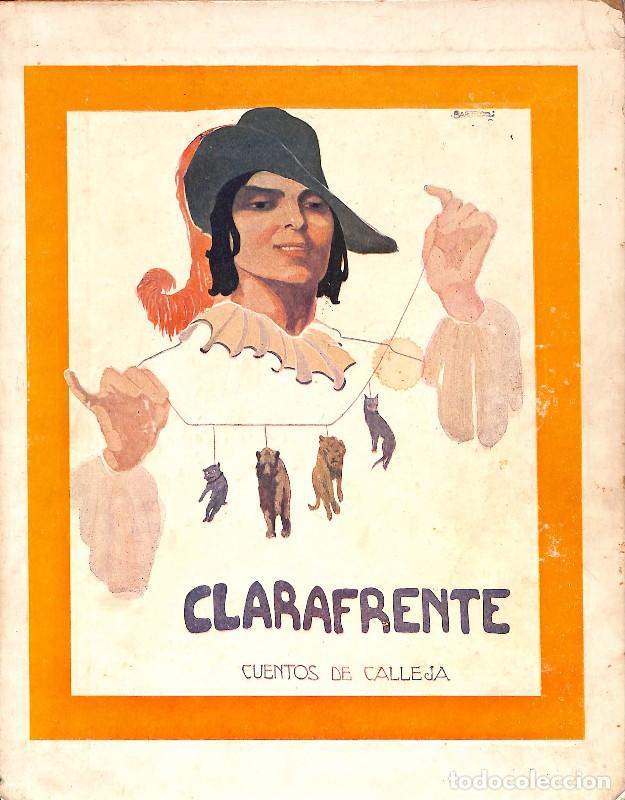 Libros antiguos: Clarafrente - Casa Editorial Calleja - Madrid 1916, 1&ordf; ed. - Cuentos en colores - Ilustr. Bartolozzi