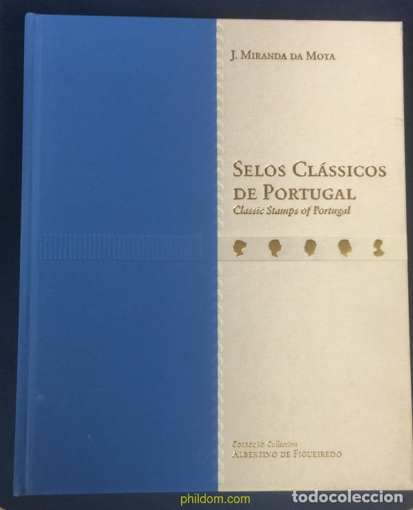 Libros antiguos: Sellos Cl&aacute;sicos de Portugal. J.Miranda da Mota Phildom