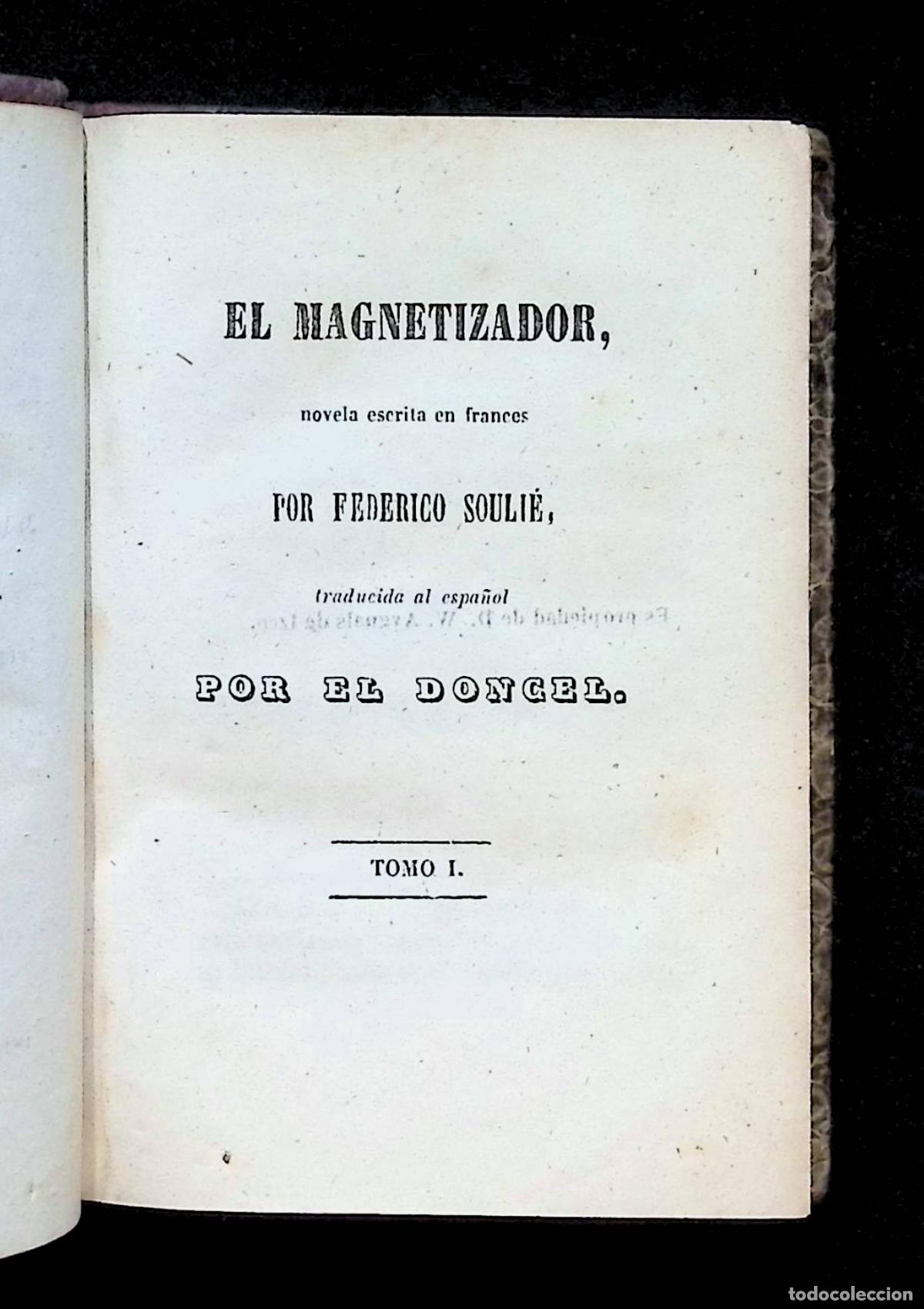 Libros antiguos: EL MAGNETIZADOR. - SOULI&Eacute;, Federico. 4 TOMOS, 1848.