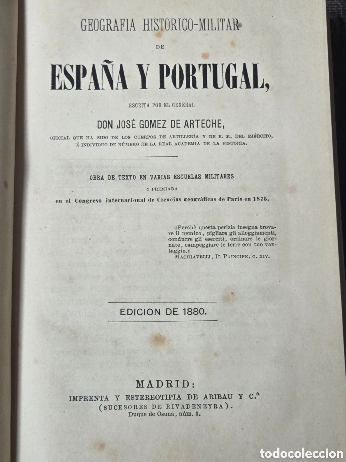 Libros antiguos: General J. G&oacute;mez de Arteche GEOGRAF&Iacute;A HIST&Oacute;RICO-MILITAR DE ESPA&Ntilde;A Y PORTUGAL 1880