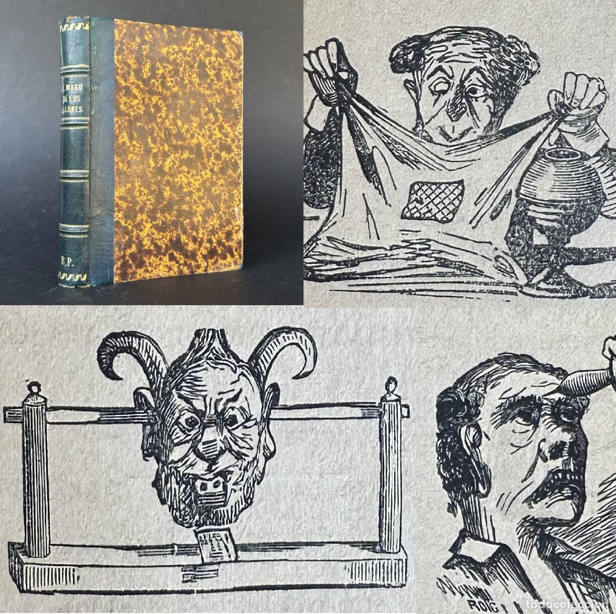 Libros antiguos: A&Ntilde;O 1886 - EL MAGO DE LOS SALONES O EL DIABLO COLOR DE ROSA - ILUSIONISMO - ILUSTRACIONES