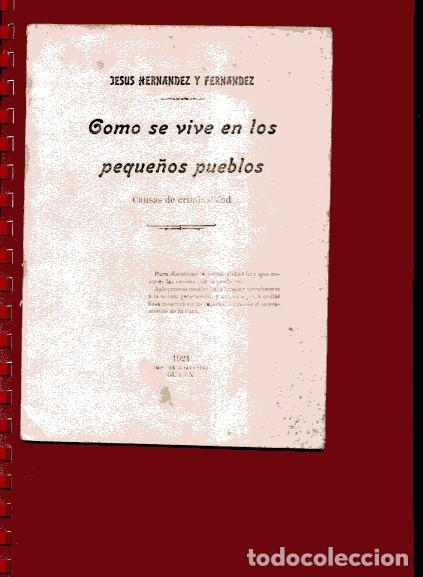 Libri antichi: COMO SE VIVE EN LOS PUEBLOS PEQUE&Ntilde;OS, CAUSAS DE CRIMINALIDAD 1921,Guadix ,libro &uacute;nico buen estado