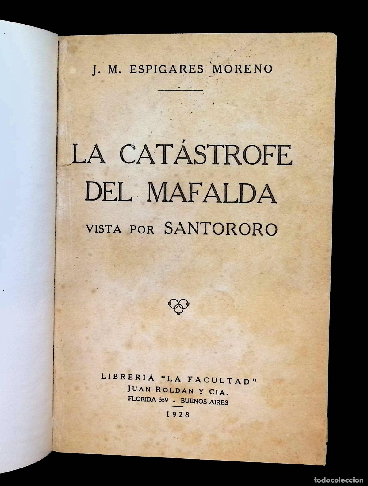 Libros antiguos: LA CAT&Aacute;STROFE DEL MAFALDA. Vista por Santororo. - ESPIGARES MORENO, J. M.