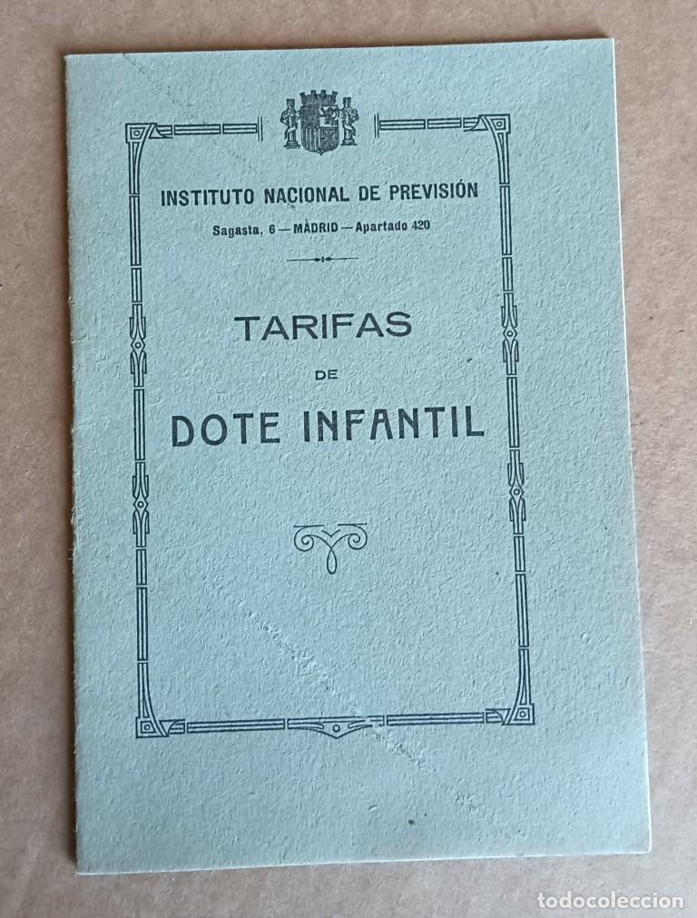 Libros antiguos: TARIFAS DE DOTE INFANTIL - Instituto Nacional de previsi&oacute;n 1934