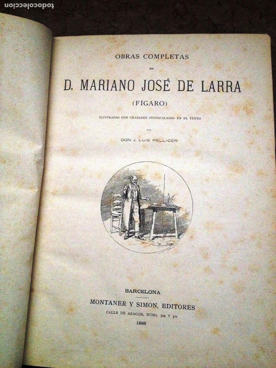 Libros antiguos: OBRAS COMPLETAS DE D. MARIANO JOSE DE LARRA- 1886 Edit. MOUNTANER Y SIMON.