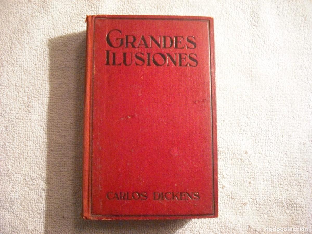 Antiquarische B&uuml;cher: GRANDES ILUSIONES. CARLOS DICKENS, ED. JUVENTUD 1930