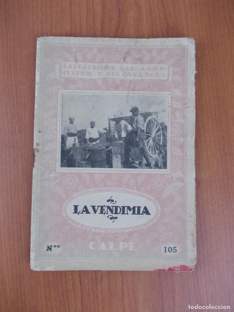 Libros antiguos: Libro La Vendimia Claudio Oliveras Masso Editorial Calpe 1922 Viticultura