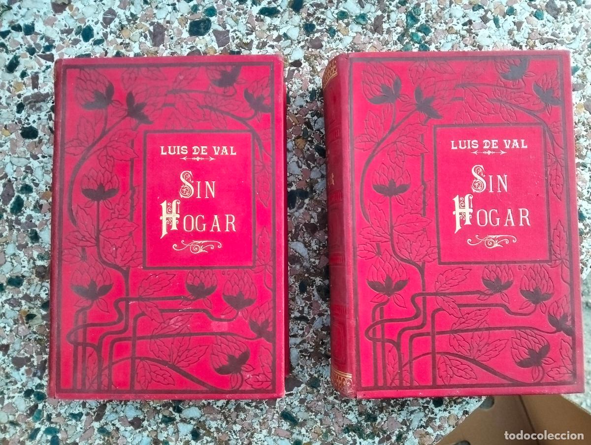Libros antiguos: Sin hogar Luis de Val o los secretos del honor A Seri&ntilde;&aacute; tomo I II jose tristany