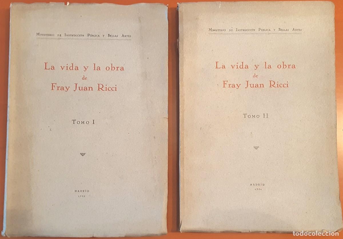 Libros antiguos: LA VIDA Y LA OBRA DE FRAY JUAN RICCI. 2 VOLS - 1930 - SIN USAR