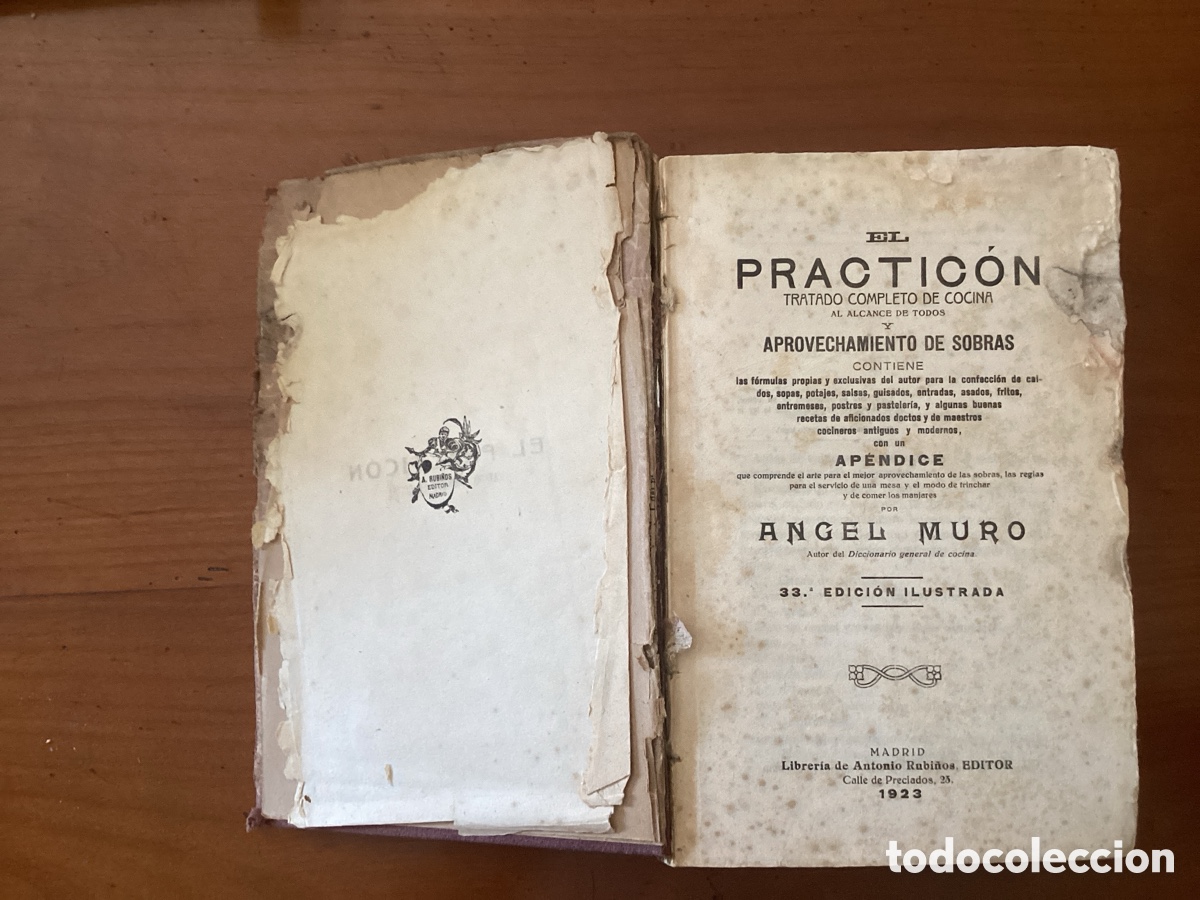Livres anciens: El Practic&oacute;n: Tratado completo de cocina, &Aacute;ngel Muro, 33.Edicion Ilustrada, Madrid 1923.