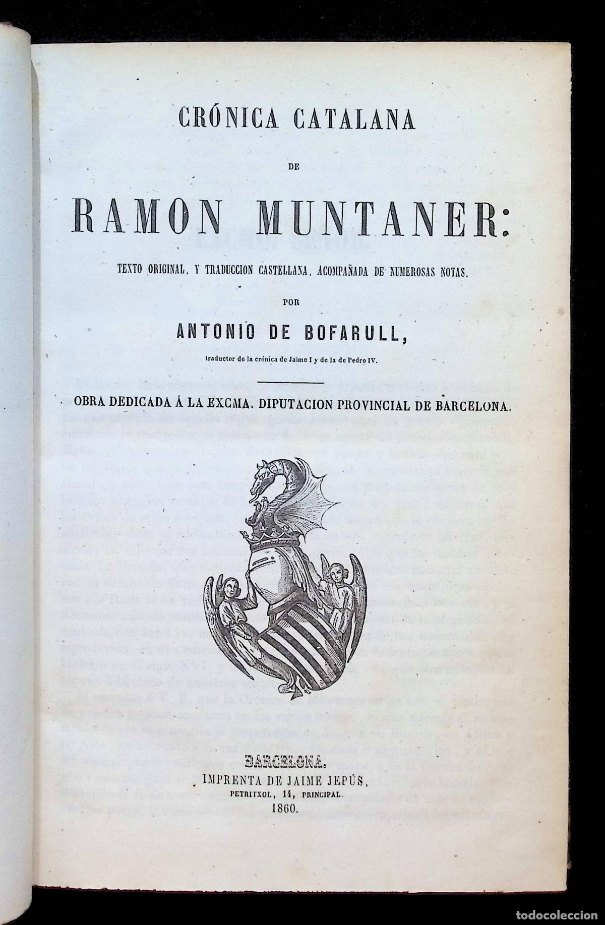 Libros antiguos: CR&Oacute;NICA CATALANA. - MUNTANER, Ramon. BARCELONA, 1860.
