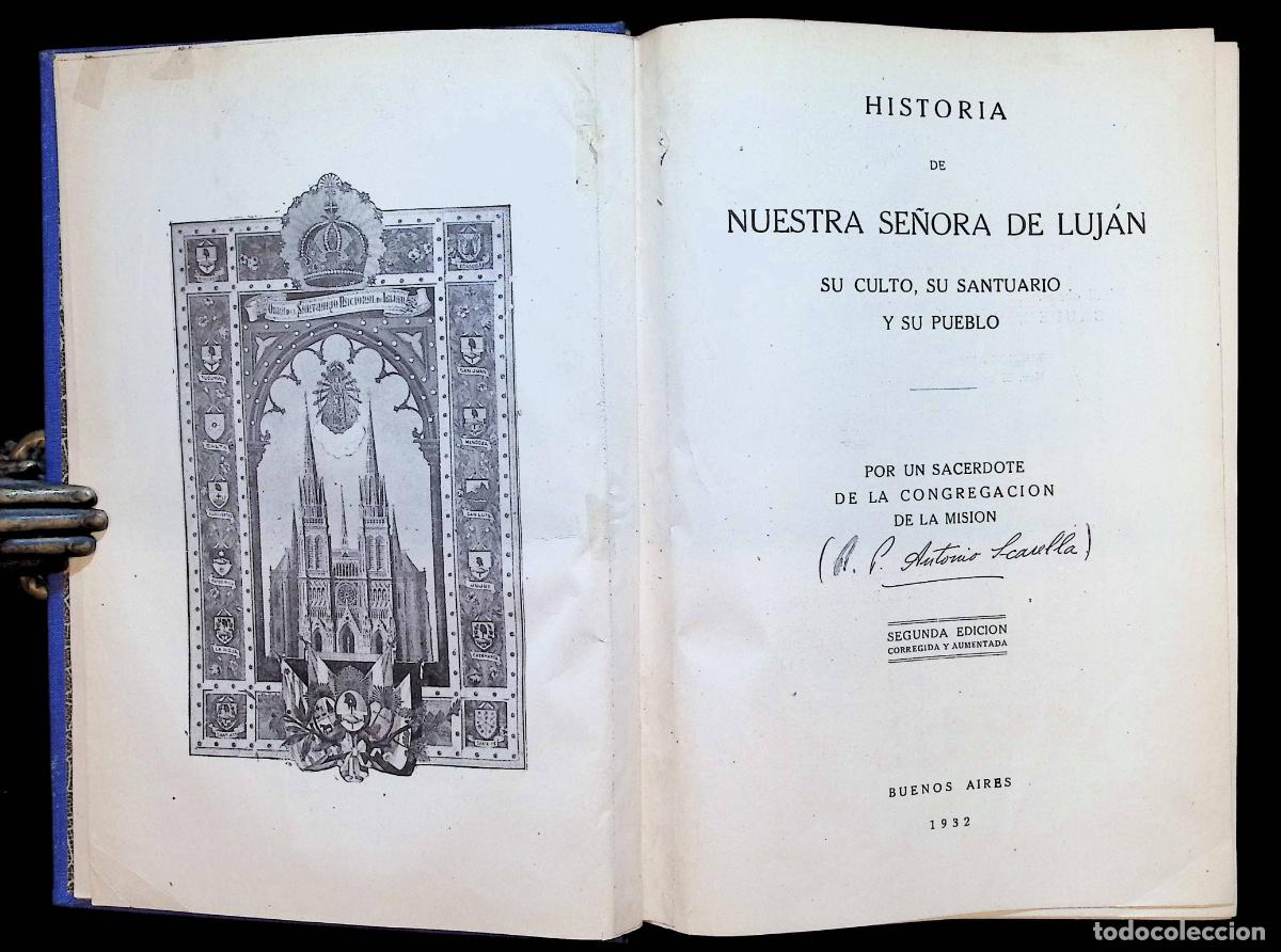 Libros antiguos: HISTORIA DE NUESTRA SE&Ntilde;ORA DE LUJ&Aacute;N. Su culto su santuario y su pueblo.