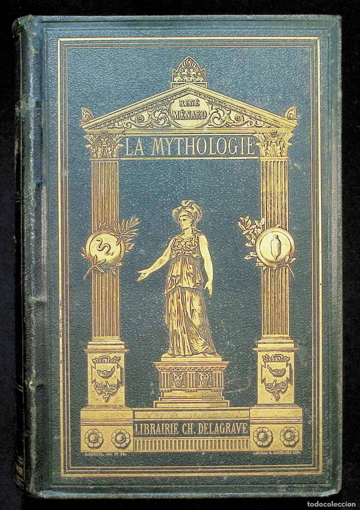 Libros antiguos: LA MYTHOLOGIE DANS L'ART ANCIEN ET MODERNE. - M&Eacute;NARD, Ren&eacute;.
