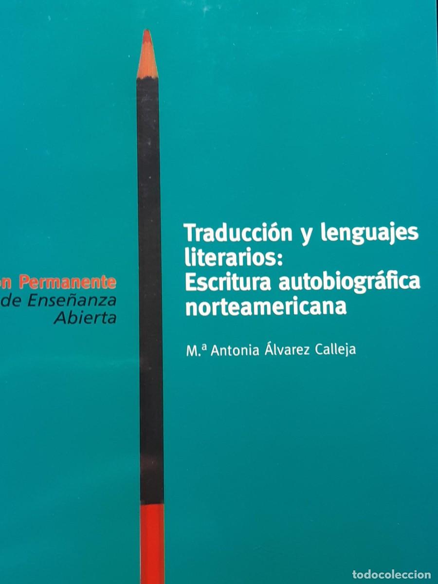 Libros antiguos: TRADUCCION Y LENGUAJES LITERARIOS. ESCRITURA AUTOBIOGRAFICA NORTEAMERICANA. ANTONIA ALVAREZ CALLEJA