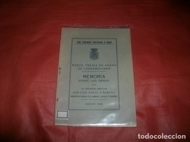 Libros antiguos: NUEVA TRAIDA DE AGUAS DE TORREMOLINOS-MEMORIA SOBRE OBRAS-J. BORES Y ROMERO-1926