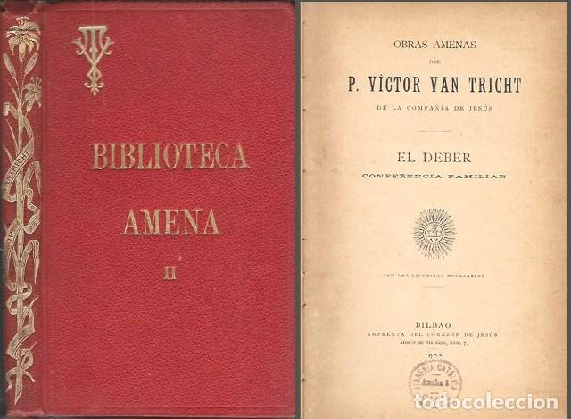 Libros antiguos: BIBLIOTECA AMENA III - EL DEBER - CONFERENCIA FAMILIAR - TRES OBRAS- VAN TRICHT, VICTOR - A-NOV-1979