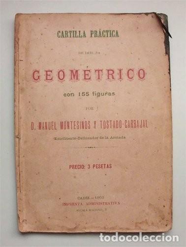 Libros antiguos: Cartilla pr&aacute;ctica de Dibujo Geom&eacute;trico. C&aacute;diz 1902