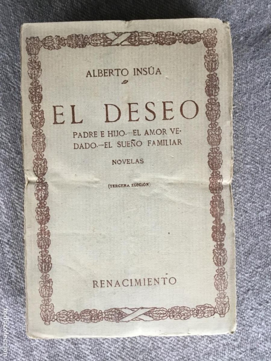 Libros antiguos: ALBERTO INS&Uacute;A // EL DESEO // NOVELAS // 1920