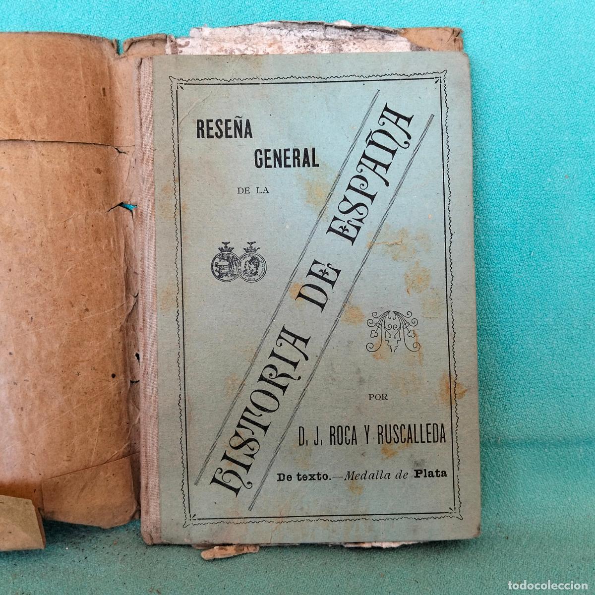 Libros antiguos: Rese&ntilde;a general de la historia de espa&ntilde;a d j roca y ruscalleda de texto medalla de plata