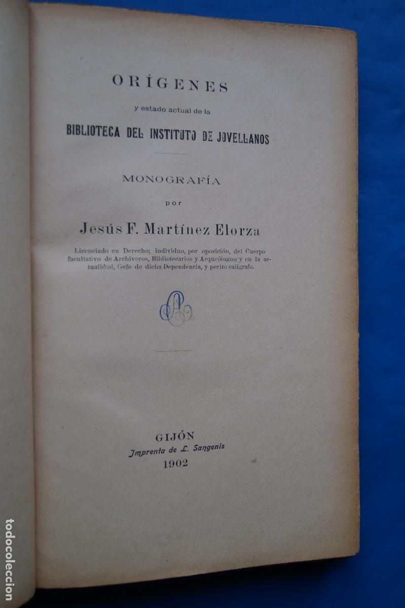 Libros antiguos: MONOGRAFIA DE LA BIBLIOTECA DEL INSTITUTO DE GIJON. JESUS MARTINEZ ELORZA. 1902