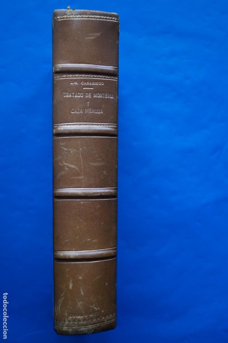 Libros antiguos: TRATADO DE MONTERIA Y CAZA MENUDA. J. E, CASARIEGO.