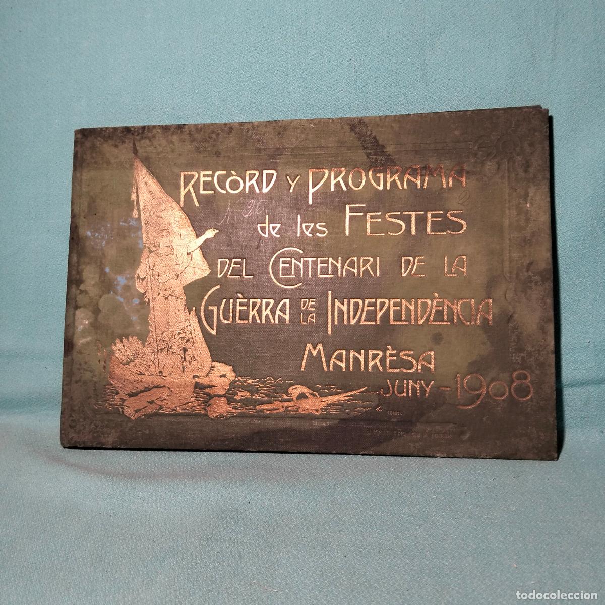 Libros antiguos: Record y programa de les festes del centenari de la guerra de la independencia Manresa juny 1908 - Foto 1