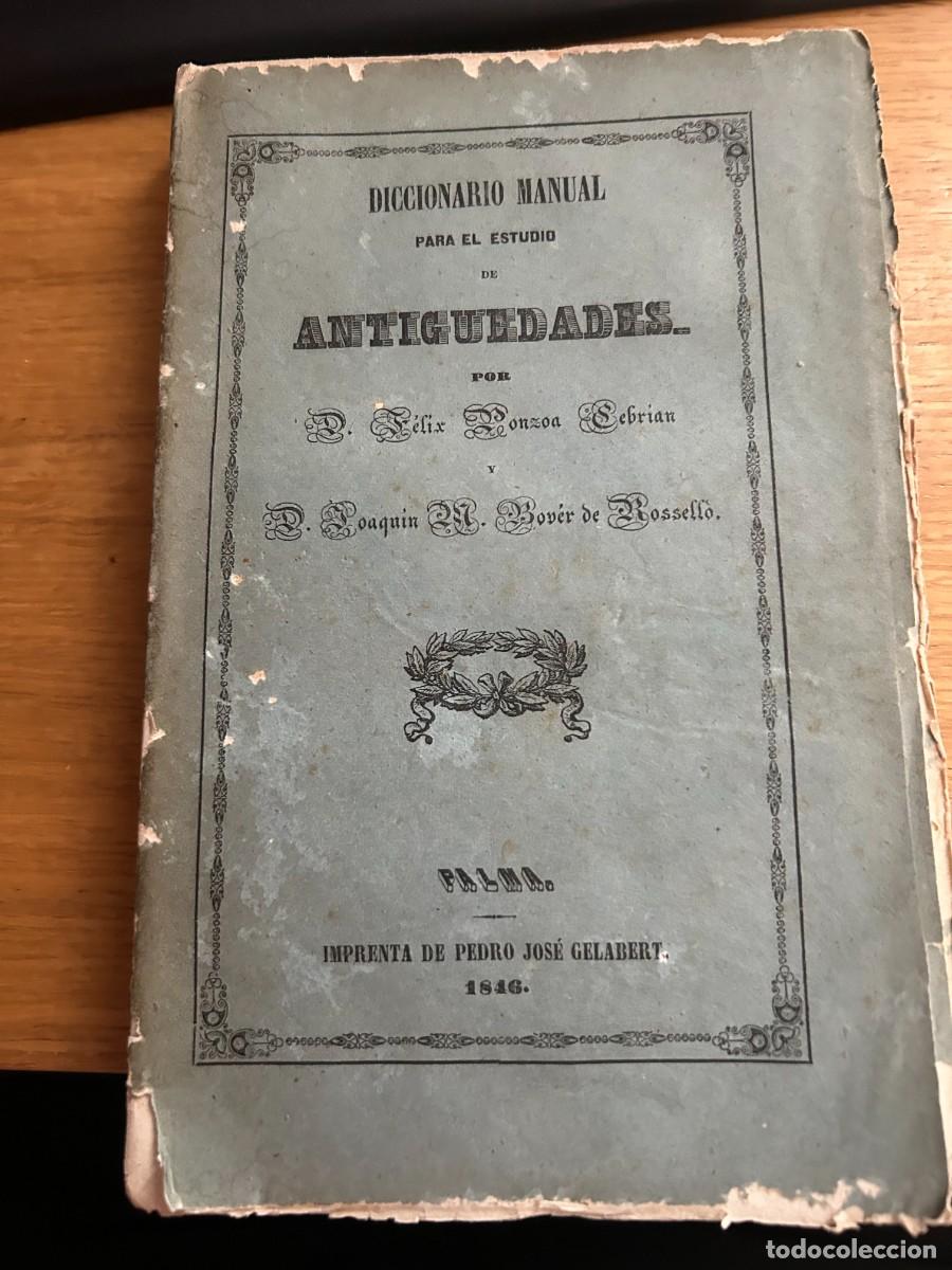 Libros antiguos: DICCIONARIO MANUAL PARA EL ESTUDIO DE ANTIGUEDADES, D. FELIX PANZOA, D JOAQUIN BOVER 1846