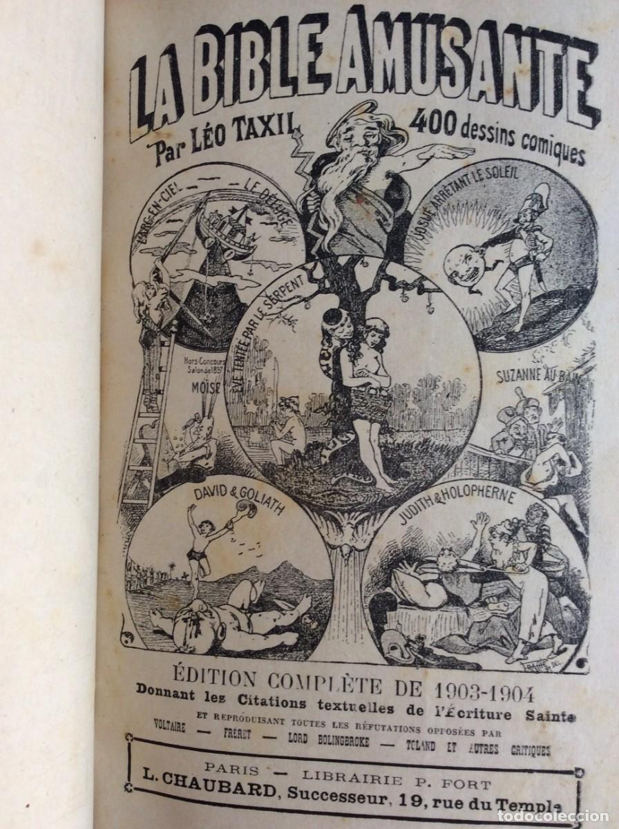 Libros antiguos: La Bible Amusante. Leo Taxil. Edition Compl&egrave;te de 1903-1904. Muito raro.