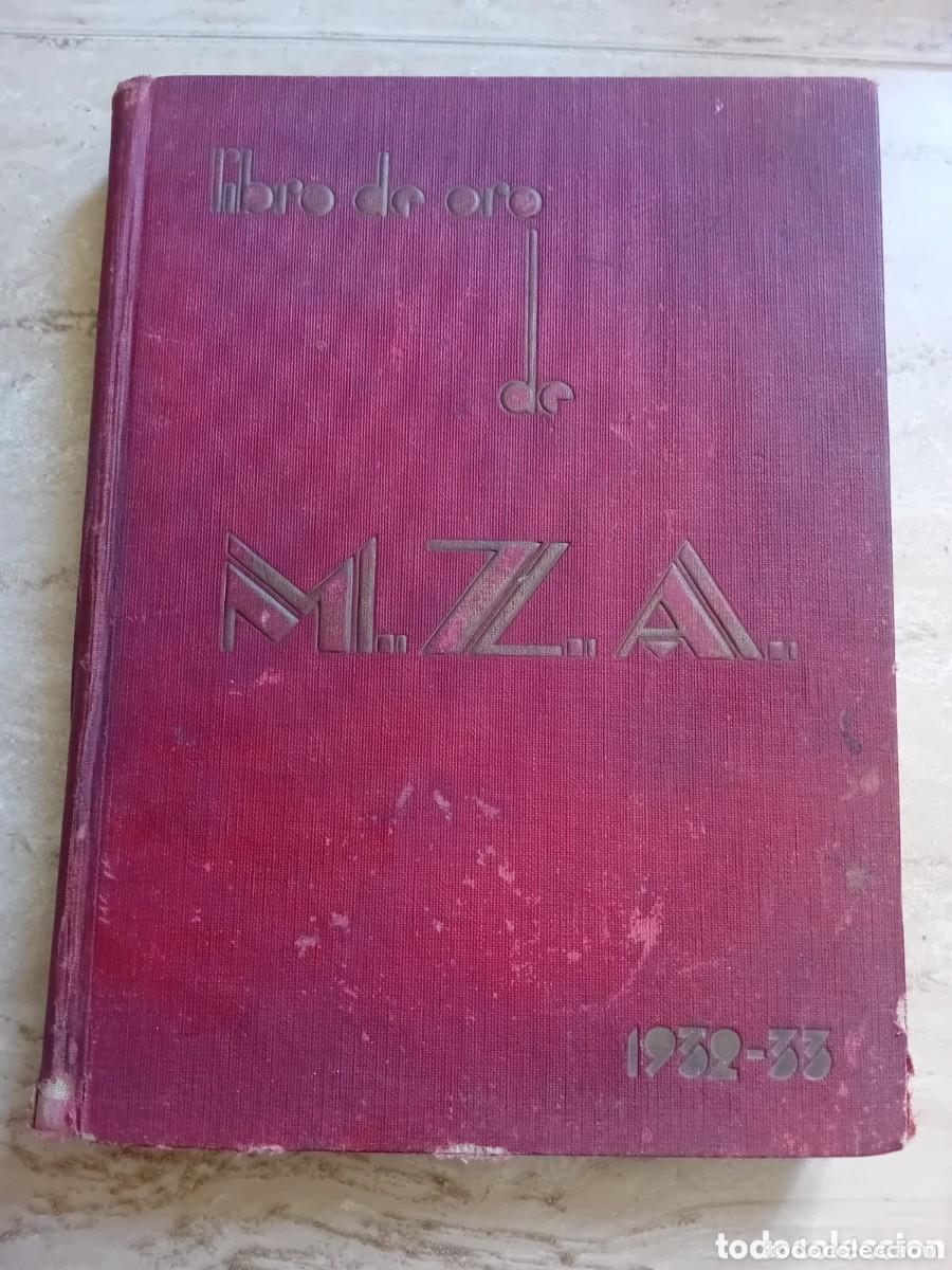 Libros antiguos: Libro de Oro M.Z.A 1932-33 compa&ntilde;ia ferrocarriles Madrid a Zaragoza y Alicante