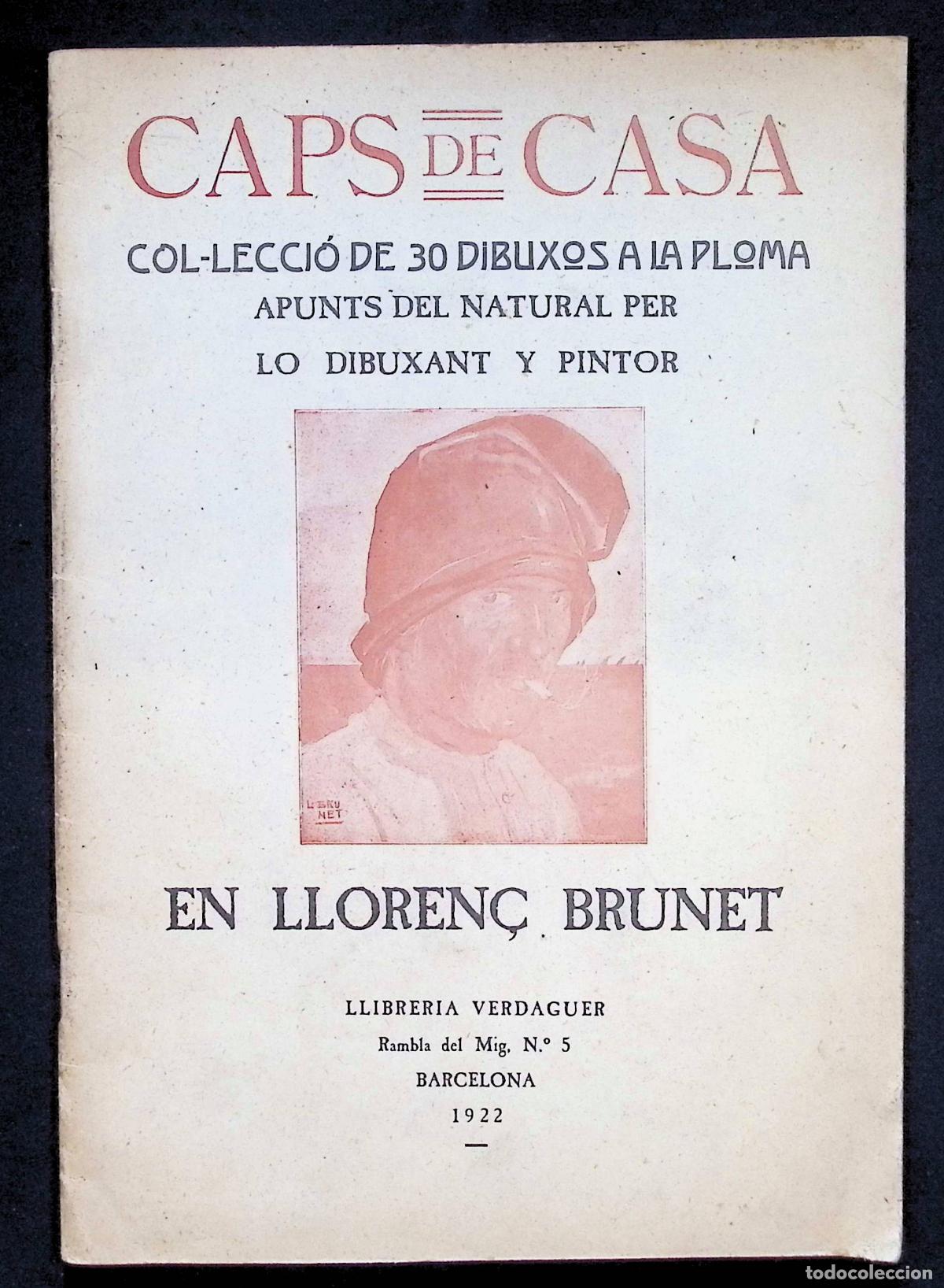 Libros antiguos: CAPS DE CASA. Col&middot;lecci&oacute; de 30 dibuixos a la ploma. - BRUNET, Lloren&ccedil;. 1922.