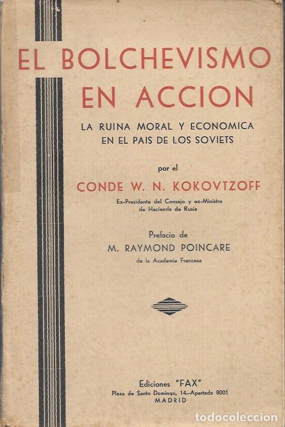 Libros antiguos: EL BOLCHEVISMO EN ACCION - LA RUINA MORAL Y ECONOMICA EN EL PAIS DE LOS SOVIETS - A-P-1939