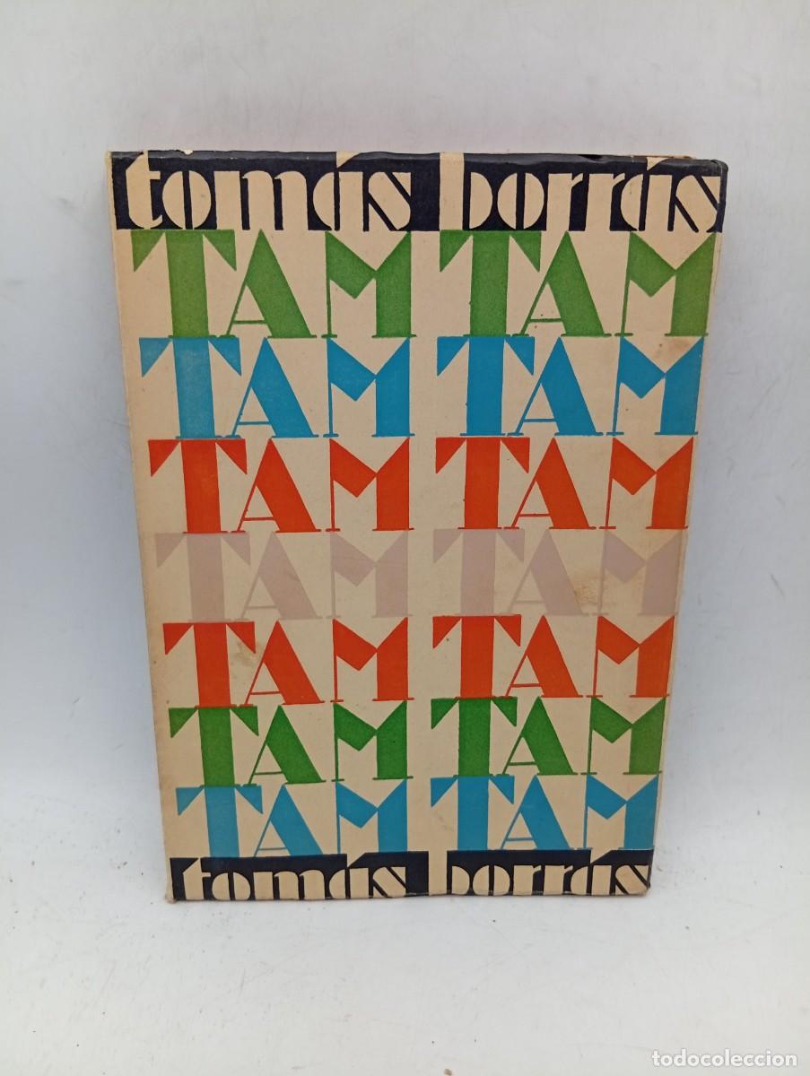 Libros antiguos: TAM TAM. PANTOMIMAS-BAILETES-CUENTOS COREOGRAFICOS. TOMAS BORRAS. 1931. PAGS : 133.