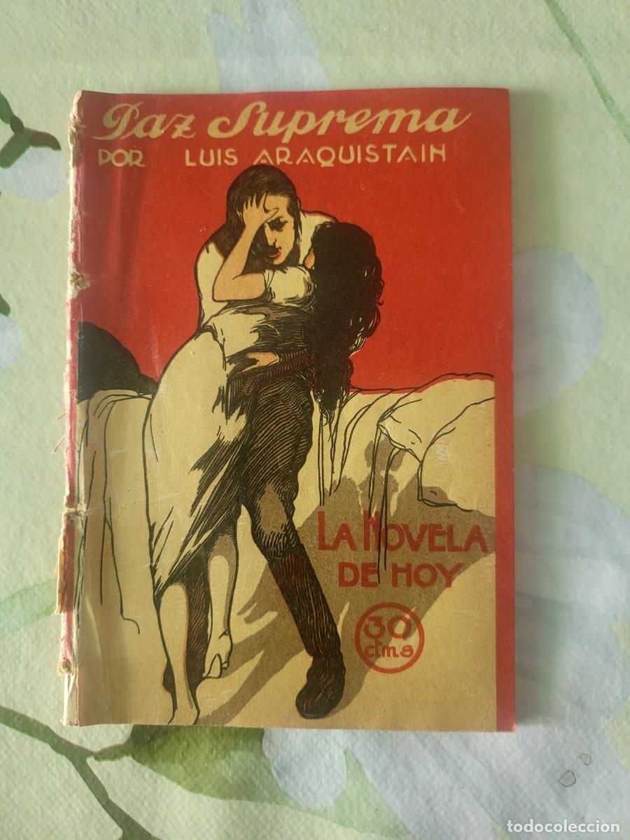 Libros antiguos: Luis Araquistain Paz suprema 62 paginas a&ntilde;o 1923 La novela de hoy...