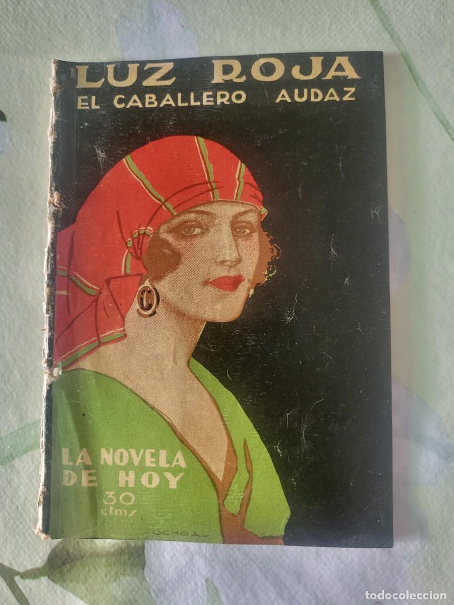 Libros antiguos: El Caballero Audaz, Luz roja 62 paginas a&ntilde;o 1923 La novela de hoy...