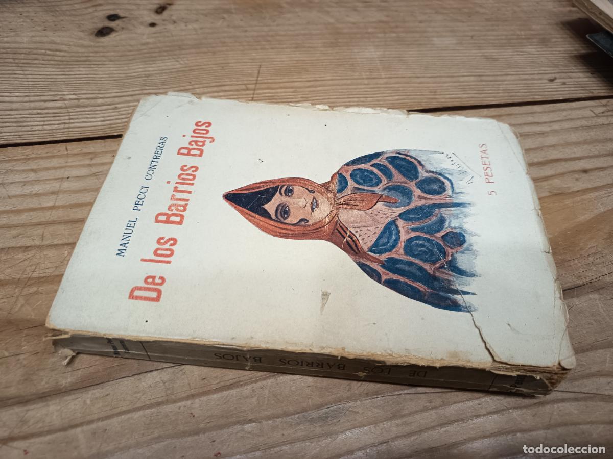 Libros antiguos: 1926 - MANUEL PECCI CONTRERAS. De los Barrios Bajos - DEDICADO POR EL AUTOR