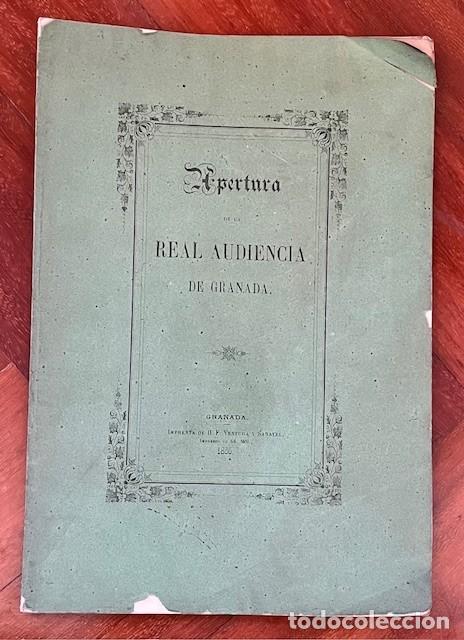 Libros antiguos: APERTURA DE LA REAL AUDIENCIA DE GRANADA 1866