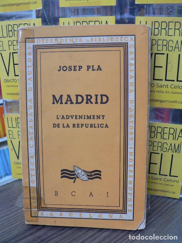 Libros antiguos: Madrid: l'adveniment de la Rep&uacute;blica - Josep Pla - Imprenta Joan Sallent - 1933, 1&ordf; ed. - Bibl. Cata
