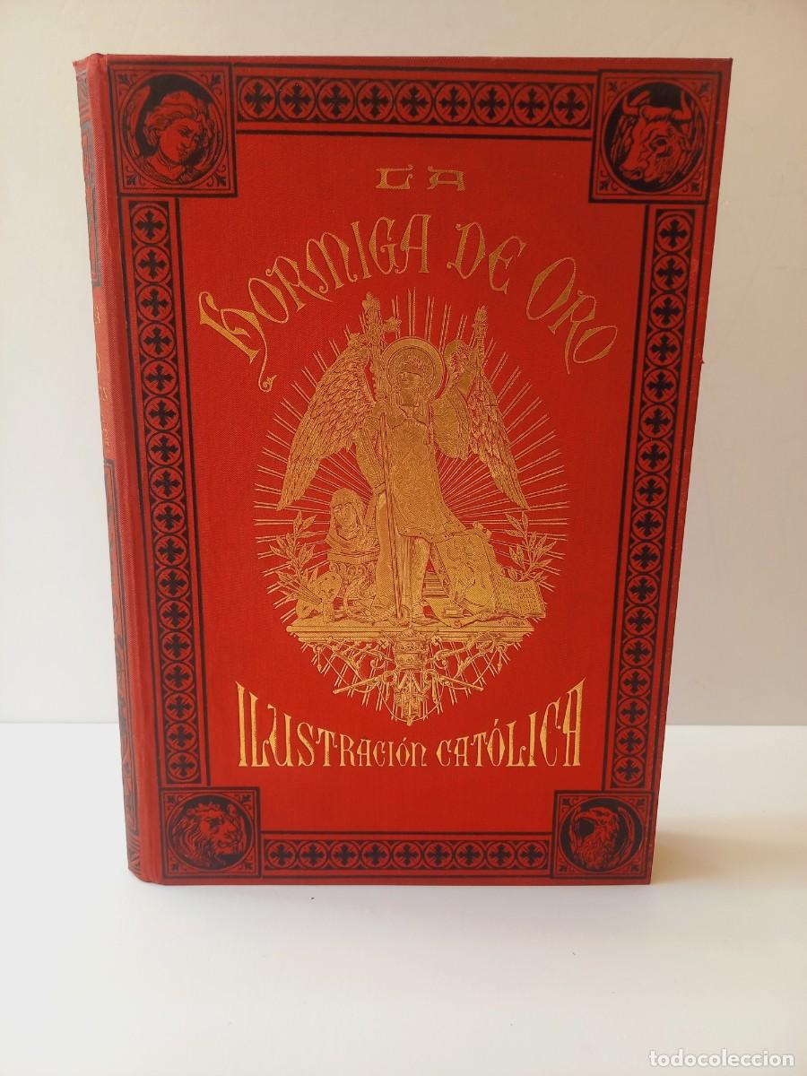 Libros antiguos: PRECIOSO LIBRO LA HORMIGA DE ORO BELLISIMA ENCUADERNACION MODERNISTA MUCHOS GRABADOS +120 A&Ntilde;OS