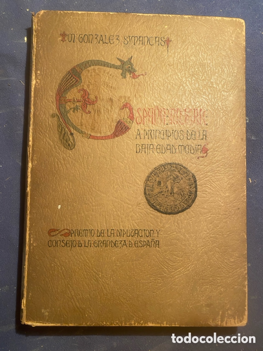 Libros antiguos: MANUEL GONZ&Aacute;LEZ SIMANCAS: - ESPA&Ntilde;A MILITAR a principios de la Baja Edad Media. Batalla de las Navas