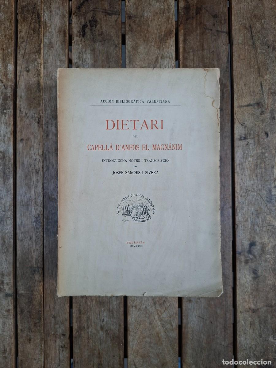Libros antiguos: DIETARI DEL CAPELL&Aacute; D'ANFOS EL MAGN&Agrave;NIM. 1932. Introd., notes i transcrip. de Sanchis i Sivera