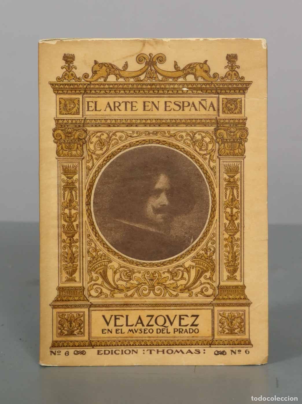 Libros antiguos: El Arte en Espa&ntilde;a - Vel&aacute;zquez en el Museo del Prado - A. de Beruete y Moret - Edici&oacute;n Thomas